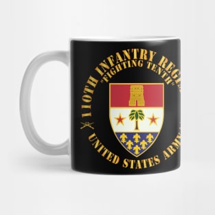 110th Infantry Regiment - Fighting Tenth - DUI - w Rgt Sep X 300 Mug